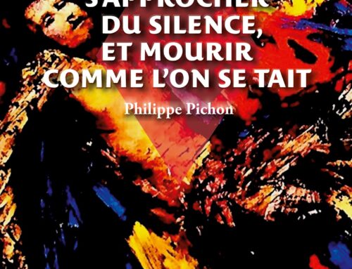 S’approcher du silence, et mourir comme on se tait